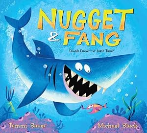 Bild des Verkufers fr Nugget & Fang : Friends Forever - or Snack Time? zum Verkauf von GreatBookPrices