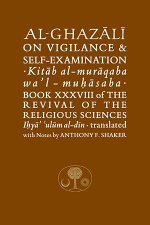 Image du vendeur pour Al-Ghazali on Vigilance & Self-Examination mis en vente par GreatBookPrices