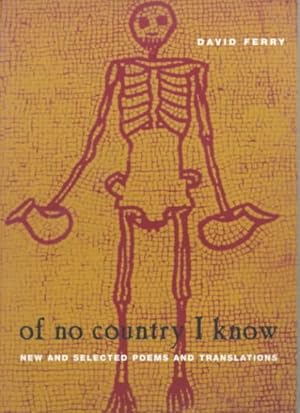 Imagen del vendedor de Of No Country I Know : New and Selected Poems and Translations a la venta por GreatBookPrices