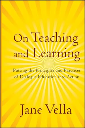 Image du vendeur pour On Teaching and Learning : Putting the Principles and Practices of Dialogue Education into Action mis en vente par GreatBookPrices