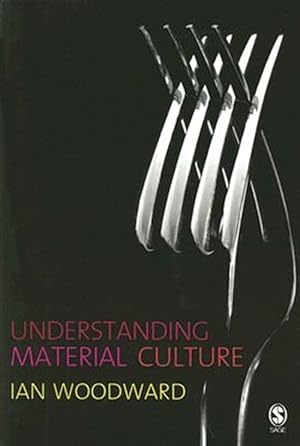 Imagen del vendedor de Understanding Material Culture a la venta por GreatBookPrices