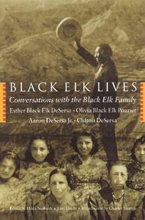 Seller image for Black Elk Lives : Conversations With the Black Elk Family for sale by GreatBookPrices