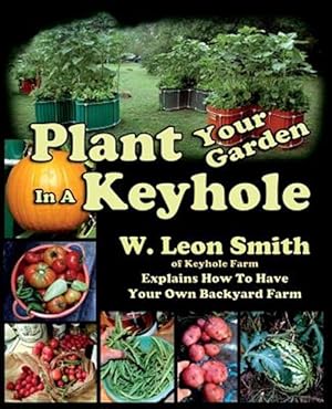 Seller image for Plant Your Garden in a Keyhole for sale by GreatBookPrices