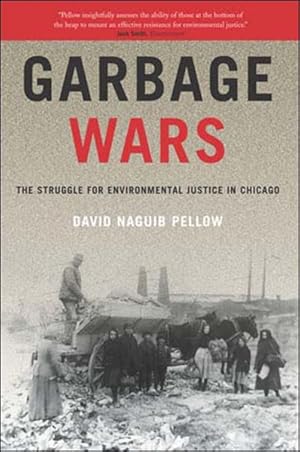 Imagen del vendedor de Garbage Wars : The Struggle For Environmental Justice In Chicago a la venta por GreatBookPrices