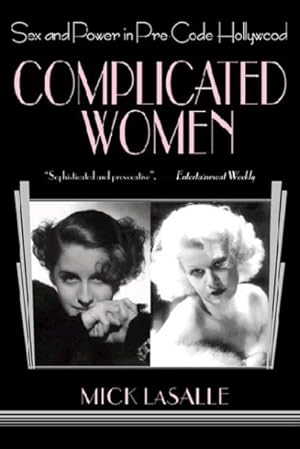 Image du vendeur pour Complicated Women : Sex and Power in Pre-Code Hollywood mis en vente par GreatBookPrices