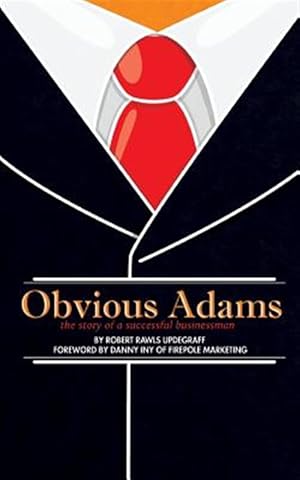 Seller image for Obvious Adams : The Story of a Successful Businessman for sale by GreatBookPrices