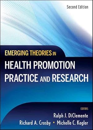 Bild des Verkufers fr Emerging Theories in Health Promotion Practice and Research zum Verkauf von GreatBookPrices