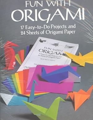 Bild des Verkufers fr Fun With Origami : 17 Easy-To-Do Projects and 24 Sheets of Origami Paper zum Verkauf von GreatBookPrices