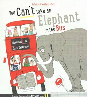 Immagine del venditore per You Can't Take an Elephant on the Bus venduto da GreatBookPrices