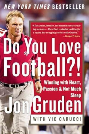 Imagen del vendedor de Do You Love Football?! : Winning With Heart, Passion, and Not Much Sleep a la venta por GreatBookPrices