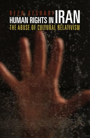 Seller image for Human Rights in Iran : The Abuse of Cultural Relativism for sale by GreatBookPrices