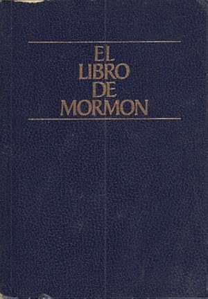 Imagen del vendedor de EL LIBRO DEL MORMN. Un relato escrito por la mano de Mormon sobre planchas a la venta por Librera Vobiscum