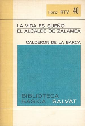 Imagen del vendedor de LA VIDA ES SUEO. EL ALCALDE DE ZALAMEA a la venta por Librera Vobiscum