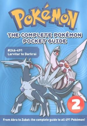 Seller image for Complete Pokemon Pocket Guide : 246-491 Larvitar to Darkrai for sale by GreatBookPrices