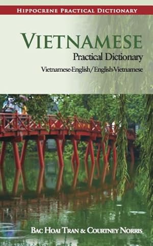 Imagen del vendedor de Vietnamese Practical Dictionary : Vietnamese -english/ English-vietnamese a la venta por GreatBookPrices