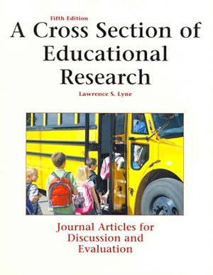 Seller image for Cross Section of Educational Research : Journal Articles for Discussion and Evaluation for sale by GreatBookPrices