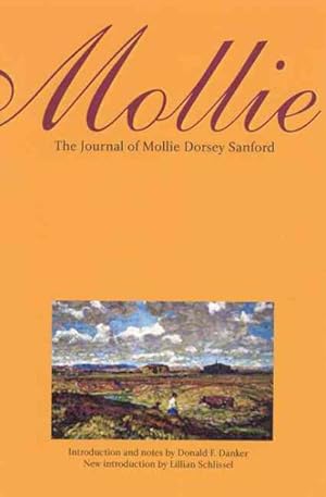 Imagen del vendedor de Mollie : The Journal of Mollie Dorsey Sanford in Nebraska and Colorado Territories, 1857-1866 a la venta por GreatBookPrices