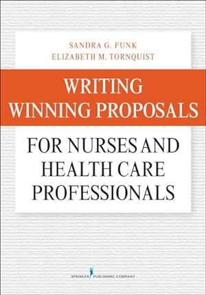 Bild des Verkufers fr Writing Winning Proposals for Nurses and Health Care Professionals zum Verkauf von GreatBookPrices