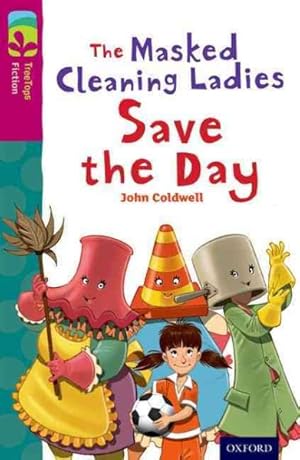 Seller image for Oxford Reading Tree Treetops Fiction: Level 10: the Masked Cleaning Ladies Save the Day for sale by GreatBookPrices