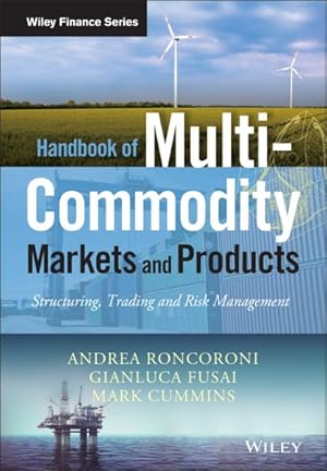 Imagen del vendedor de Handbook of Multi-Commodity Markets and Products : Structuring, Trading and Risk Management a la venta por GreatBookPrices