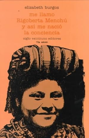 Imagen del vendedor de Me Llamo Rigoberta Menchu Y Asi Me Nacio LA Conciencia -Language: spanish a la venta por GreatBookPrices