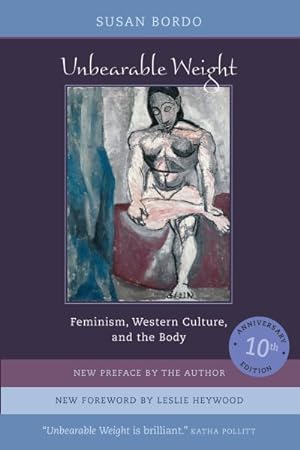 Image du vendeur pour Unbearable Weight : Feminism, Western Culture, and the Body mis en vente par GreatBookPrices