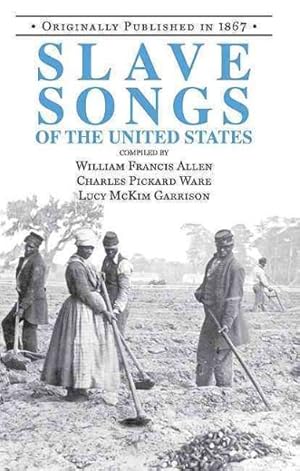 Bild des Verkufers fr Slave Songs of the United States zum Verkauf von GreatBookPrices