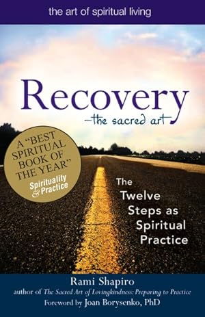 Seller image for Recovery--the Sacred Art : The Twelve Steps As Spiritual Practice for sale by GreatBookPrices