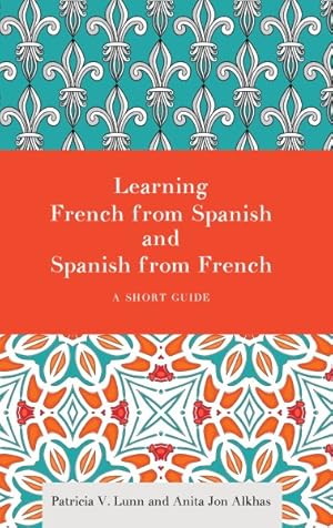 Seller image for Learning French from Spanish and Spanish from French : A Short Guide for sale by GreatBookPrices