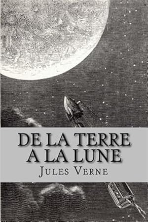 Image du vendeur pour De La Terre a La Lune -Language: french mis en vente par GreatBookPrices