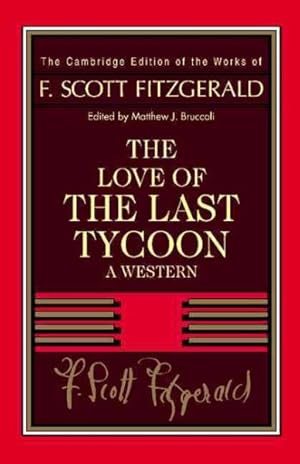 Seller image for Love of the Last Tycoon : F. Scott Fitzgerald for sale by GreatBookPrices