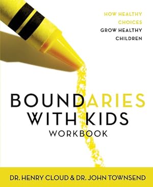 Seller image for Boundaries With Kids Workbook : How Healthy Choices Grow Healthy Children for sale by GreatBookPrices