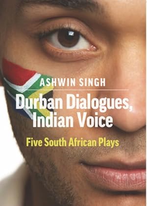 Seller image for Durban Dialogues, Indian Voice : Five South African Plays for sale by GreatBookPrices