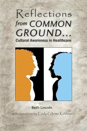 Seller image for Reflections from Common Ground : Cultural Awareness in Healthcare for sale by GreatBookPrices