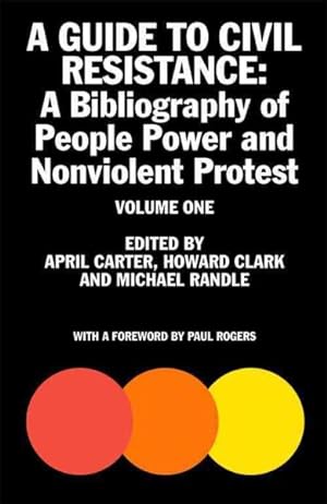 Seller image for Guide to Civil Resistance : A Bibliography of People Power and Nonviolent Protest for sale by GreatBookPrices