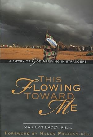 Seller image for This Flowing Toward Me : A Story of God Arriving in Strangers for sale by GreatBookPrices