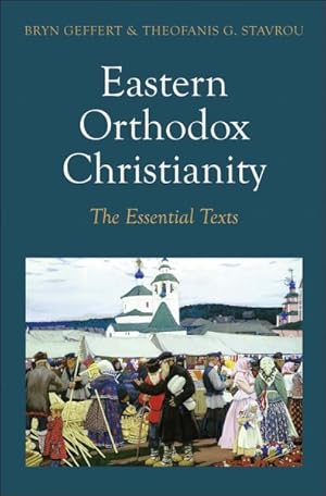 Image du vendeur pour Eastern Orthodox Christianity : The Essential Texts mis en vente par GreatBookPrices