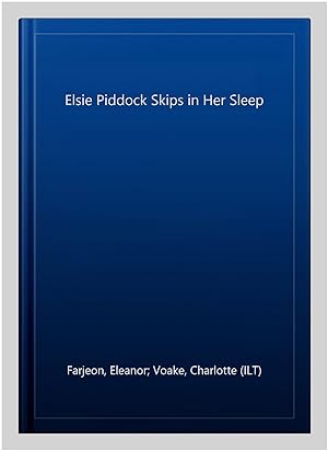 Bild des Verkufers fr Elsie Piddock Skips in Her Sleep zum Verkauf von GreatBookPrices