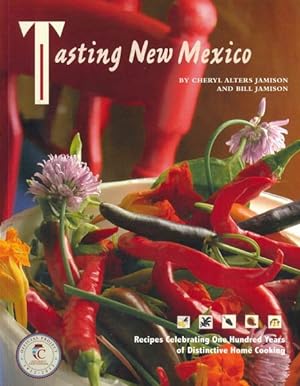 Seller image for Tasting New Mexico : Recipes Celebrating One Hundred Years of Distinctive Home Cooking for sale by GreatBookPrices