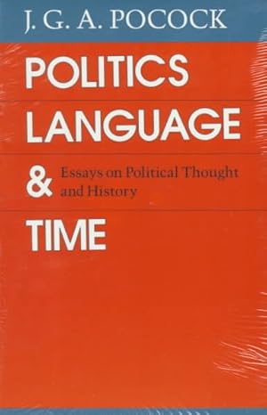 Immagine del venditore per Politics, Language, and Time : Essays on Political Thought and History venduto da GreatBookPrices