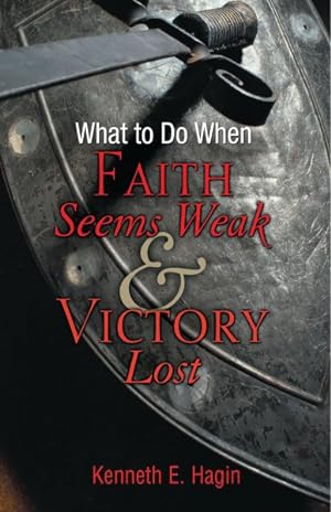 Bild des Verkufers fr What to Do When Faith Seems Weak and Victory Lost zum Verkauf von GreatBookPrices