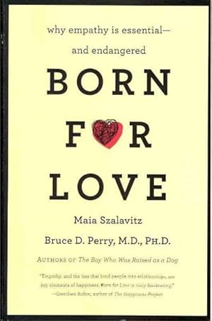 Seller image for Born for Love : Why Empathy Is Essential--and Endangered for sale by GreatBookPrices