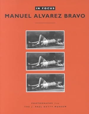 Immagine del venditore per Manuel Alvarez Bravo : Photographs from the J. Paul Getty Museum venduto da GreatBookPrices