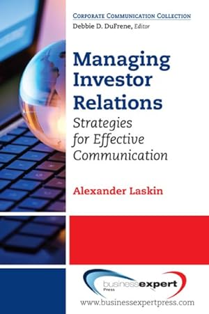 Imagen del vendedor de Managing Investor Relations : Strategies for Effective Communication a la venta por GreatBookPrices