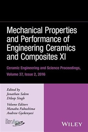 Immagine del venditore per Mechanical Properties and Performance of Engineering Ceramics and Composites XI : Ceramic Engineering and Science Proceedings venduto da GreatBookPrices