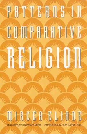 Bild des Verkufers fr Patterns in Comparative Religion zum Verkauf von GreatBookPrices