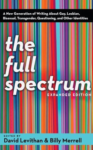 Bild des Verkufers fr Full Spectrum : A New Generation of Writing About Gay, Lesbian, Bisexual, Transgender, Questioning, And Other Identities zum Verkauf von GreatBookPrices