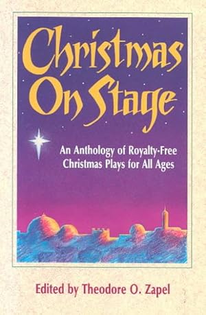 Seller image for Christmas on Stage : An Anthology of Royalty-Free Christmas Plays for All Ages for sale by GreatBookPrices