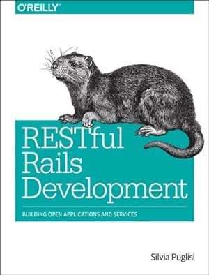 Image du vendeur pour RESTful Rails Development : Building Open Applications and Services mis en vente par GreatBookPrices