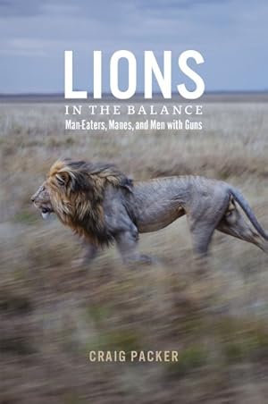 Immagine del venditore per Lions in the Balance : Man-Eaters, Manes, and Men With Guns venduto da GreatBookPrices